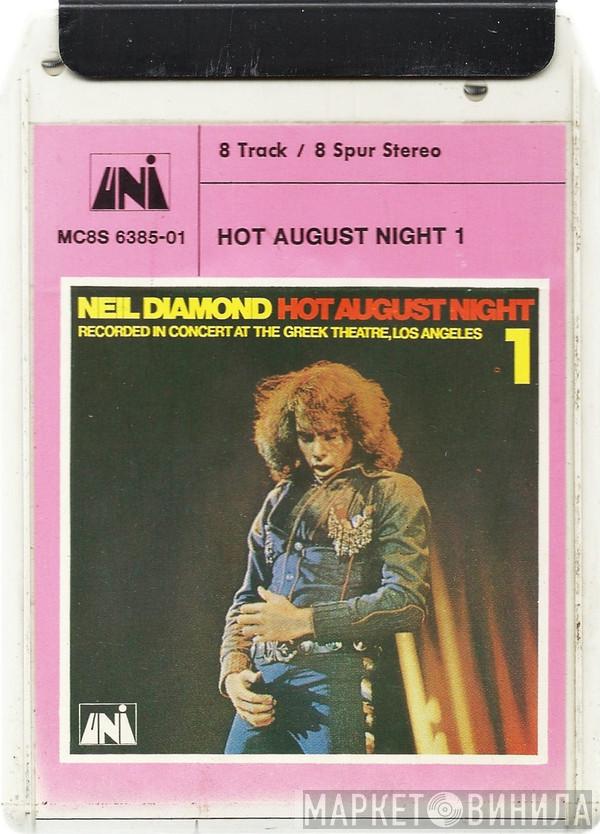  Neil Diamond  - Hot August Night 1