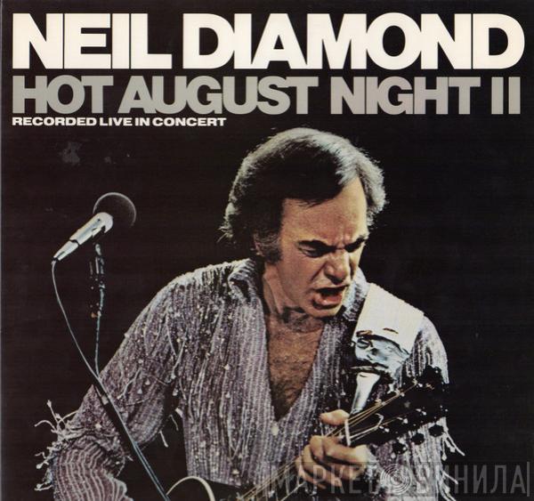 Neil Diamond - Hot August Night II