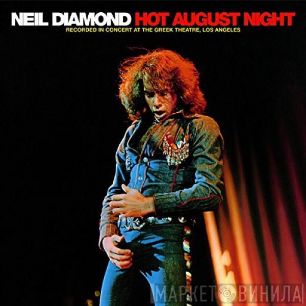  Neil Diamond  - Hot August Night