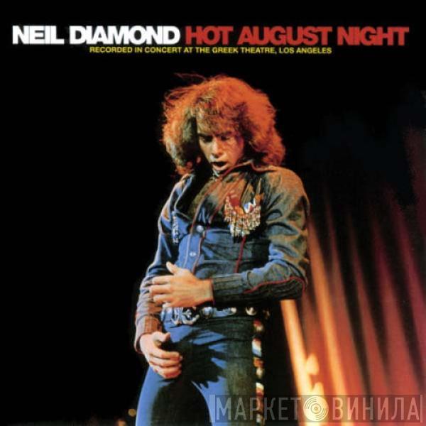  Neil Diamond  - Hot August Night