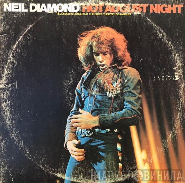  Neil Diamond  - Hot August Night