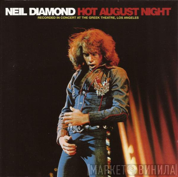  Neil Diamond  - Hot August Night