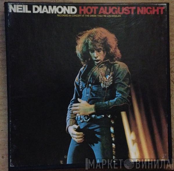  Neil Diamond  - Hot August Night