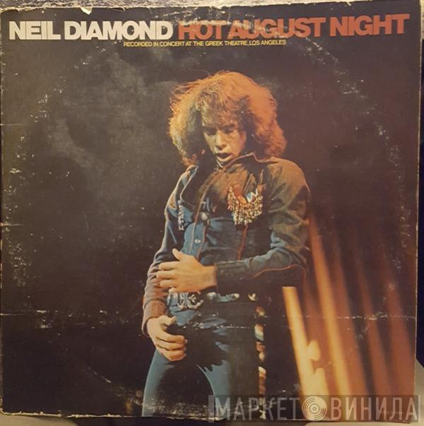  Neil Diamond  - Hot August Night