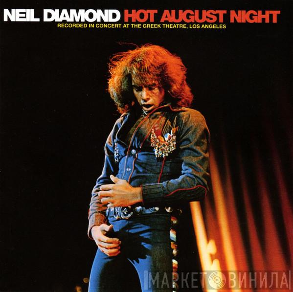  Neil Diamond  - Hot August Night