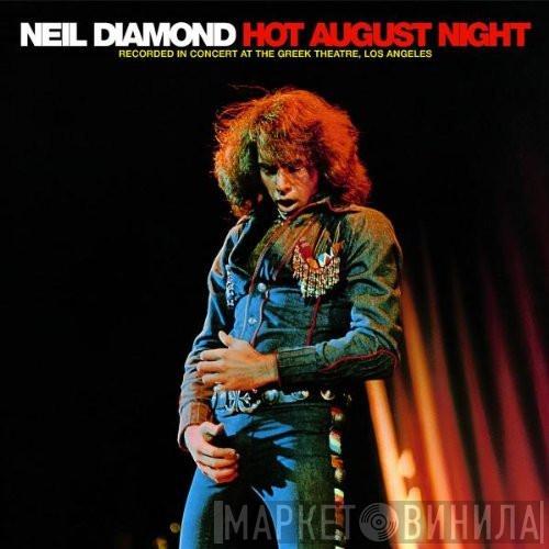  Neil Diamond  - Hot August Night