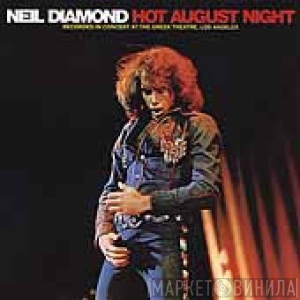  Neil Diamond  - Hot August Night