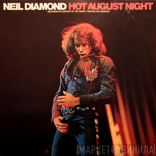  Neil Diamond  - Hot August Night