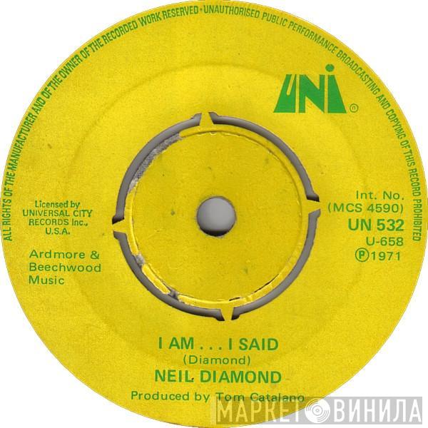 Neil Diamond - I Am... I Said / Done Too Soon