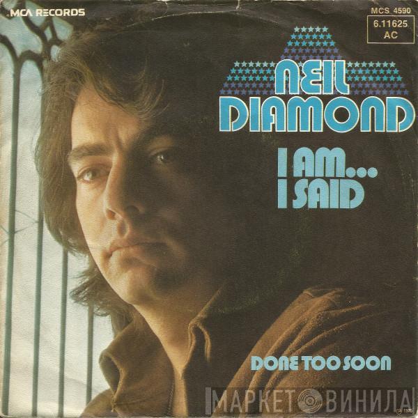  Neil Diamond  - I Am... I Said
