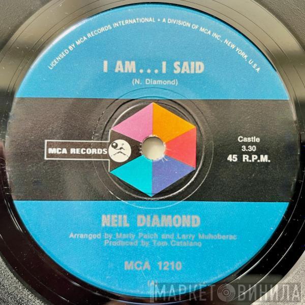  Neil Diamond  - I Am... I Said