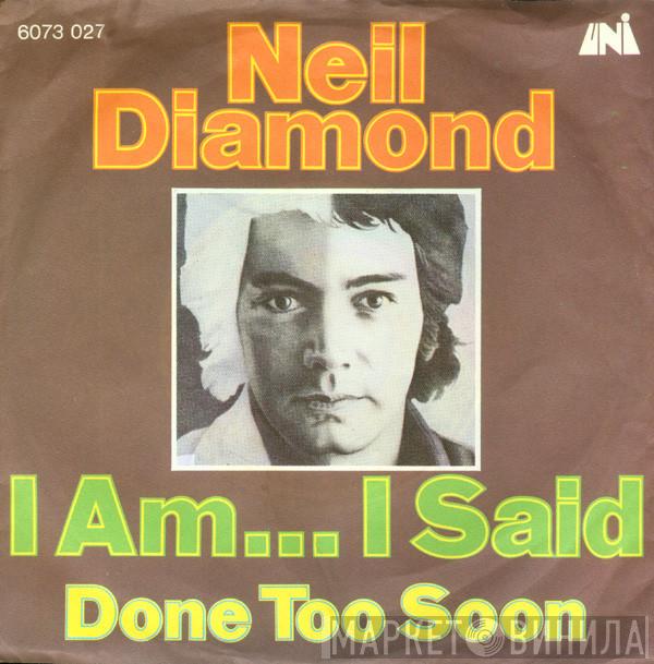  Neil Diamond  - I Am... I Said