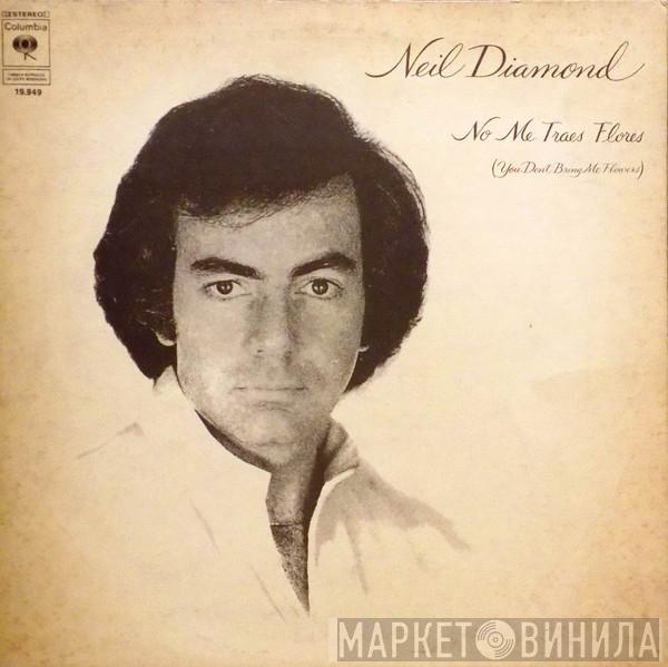  Neil Diamond  - No Me Traes Flores = You Don't Bring Me Flowers