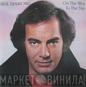 Neil Diamond - On The Way To The Sky