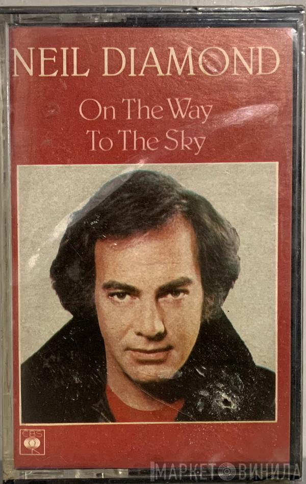 Neil Diamond - On The Way To The Sky