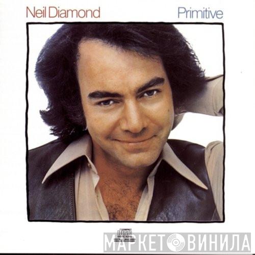 Neil Diamond - Primitive