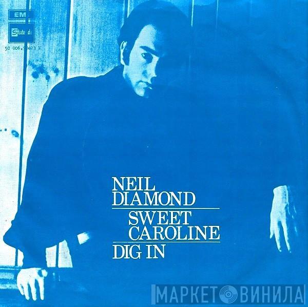 Neil Diamond - Sweet Caroline / Dig In