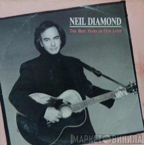  Neil Diamond  - The Best Years Of Our Lives