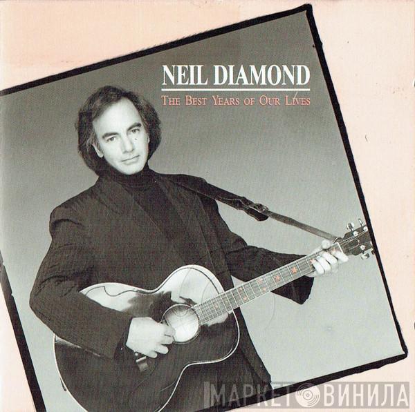  Neil Diamond  - The Best Years Of Our Lives