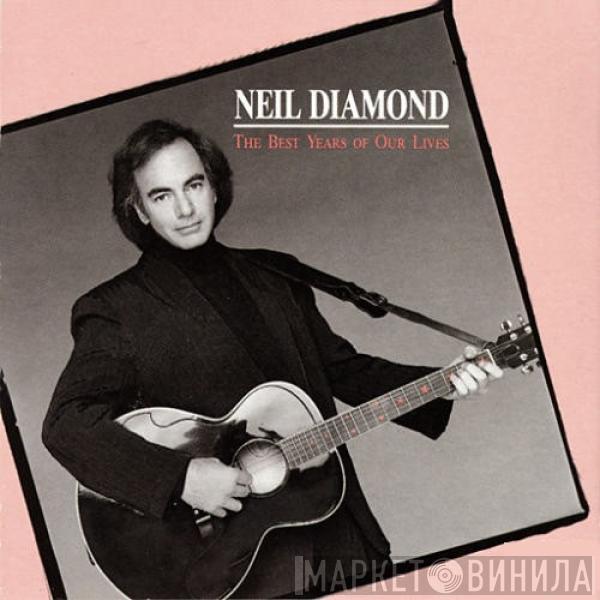 Neil Diamond - The Best Years Of Our Lives