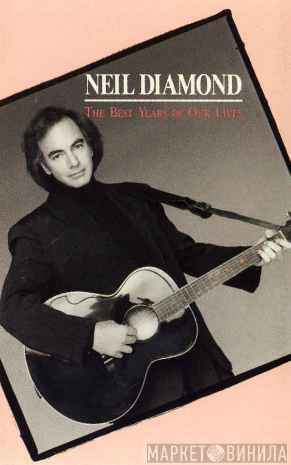  Neil Diamond  - The Best Years Of Our Lives