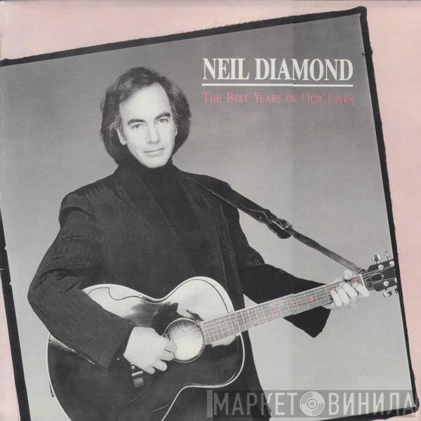  Neil Diamond  - The Best Years Of Our Lives