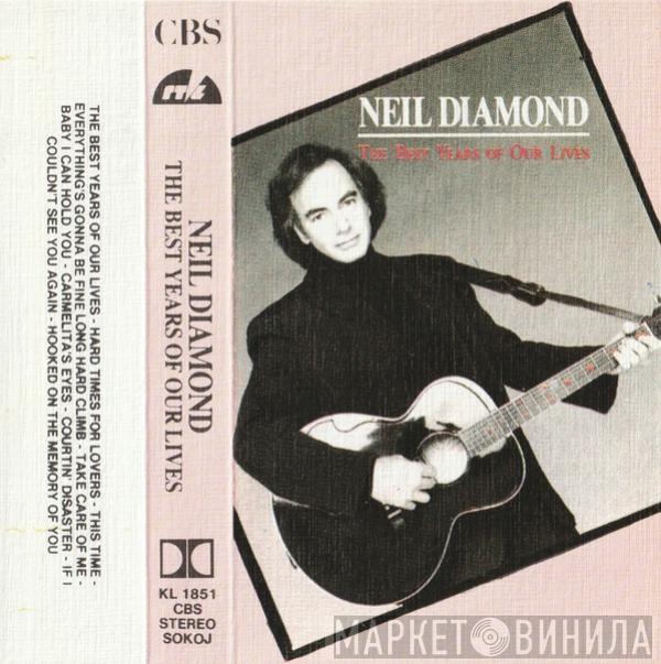  Neil Diamond  - The Best Years Of Our Lives