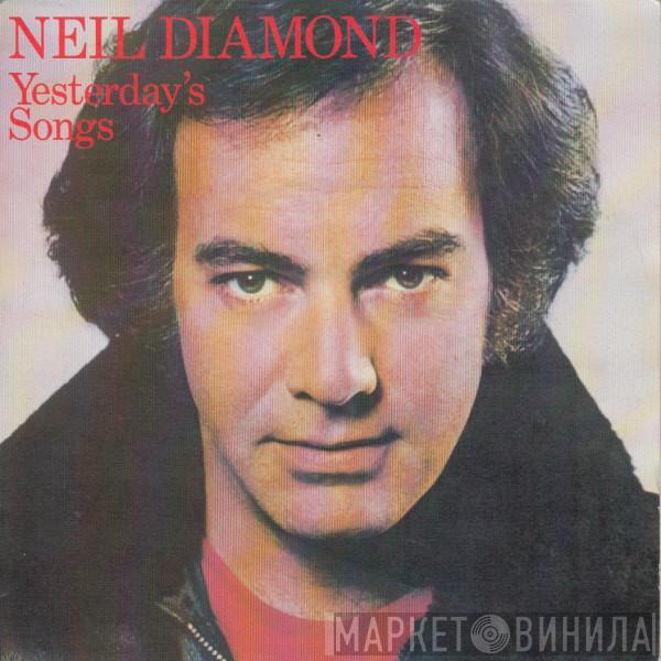  Neil Diamond  - Yesterday's Songs