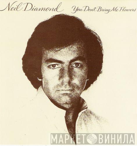  Neil Diamond  - You Don't Bring Me Flowers