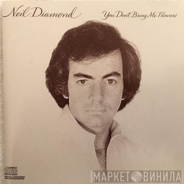  Neil Diamond  - You Don't Bring Me Flowers