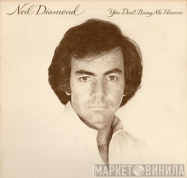  Neil Diamond  - You Don't Bring Me Flowers