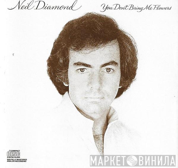  Neil Diamond  - You Don't Bring Me Flowers