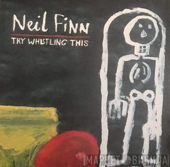 Neil Finn - Try Whistling This