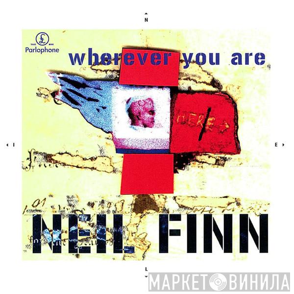  Neil Finn  - Wherever You Are