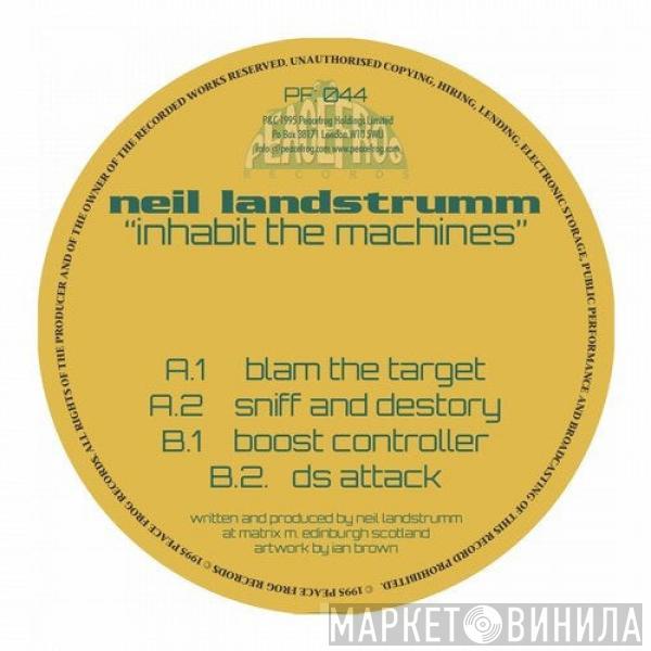  Neil Landstrumm  - Inhabit The Machines