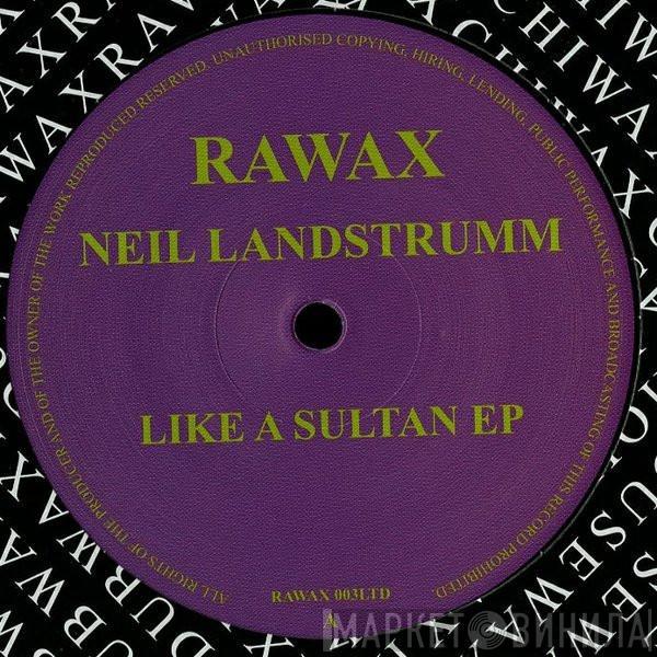 Neil Landstrumm - Like A Sultan EP