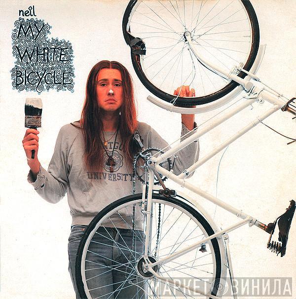 Neil  - My White Bicycle