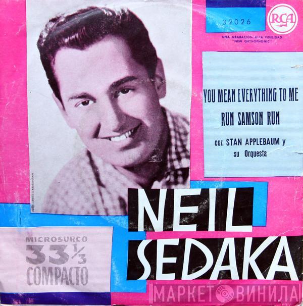 Neil Sedaka, Stan Applebaum And His Orchestra - You Mean Everything To Me / Run Samson Run