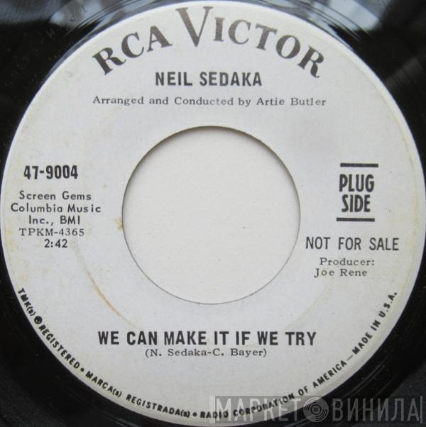  Neil Sedaka  - We Can Make It If We Try / Too Late