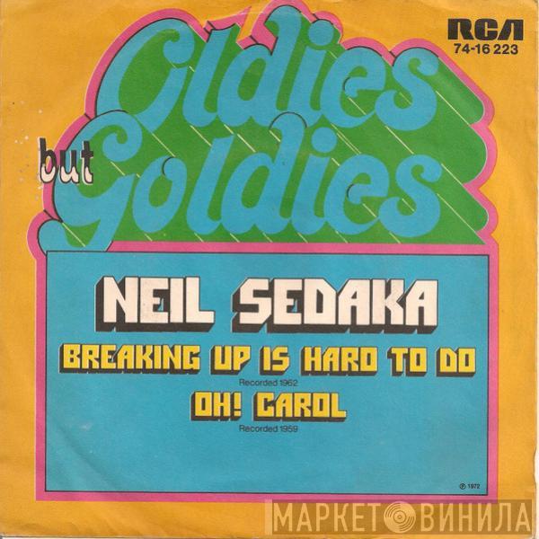 Neil Sedaka - Breaking Up Is Hard To Do / Oh! Carol