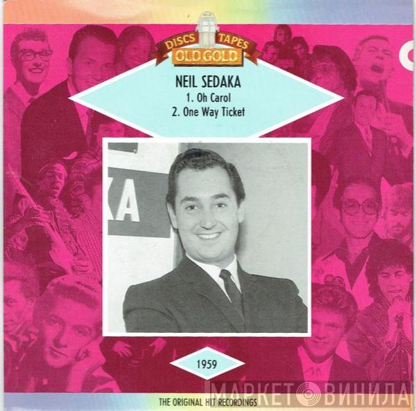 Neil Sedaka - Oh, Carol! / One Way Ticket (To The Blues)