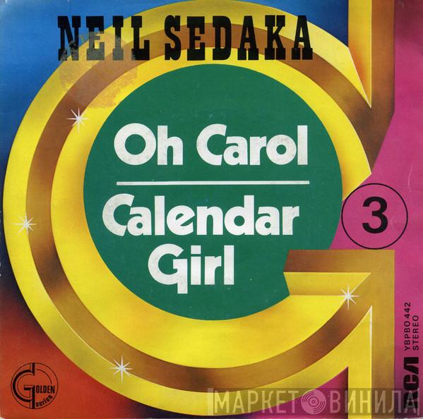Neil Sedaka - Oh Carol / Calendar Girl
