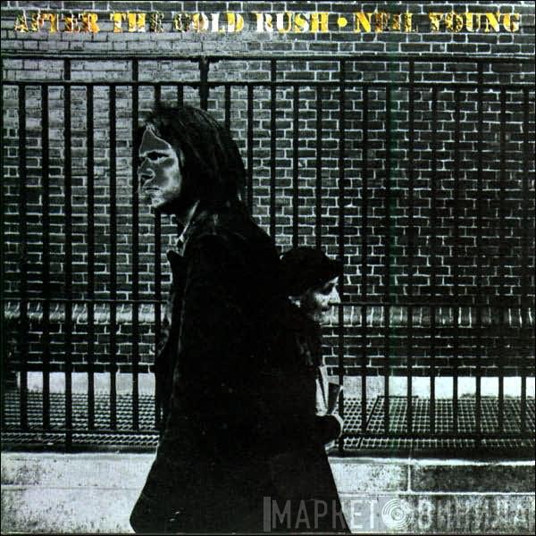  Neil Young  - After The Gold Rush