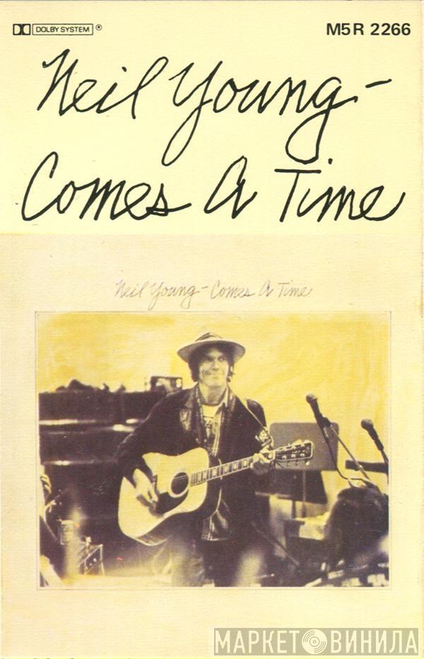  Neil Young  - Comes A Time