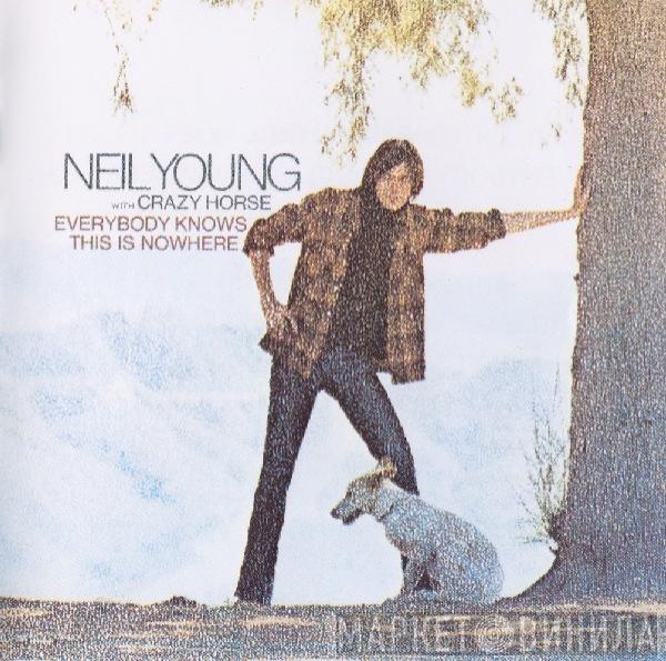 Neil Young, Crazy Horse - Everybody Knows This Is Nowhere