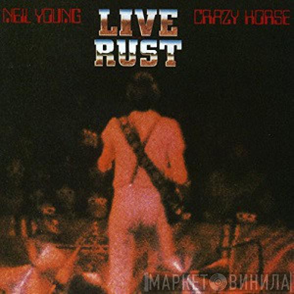 Neil Young, Crazy Horse - Live Rust