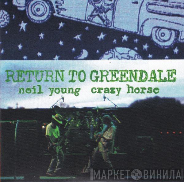 Neil Young, Crazy Horse - Return To Greendale