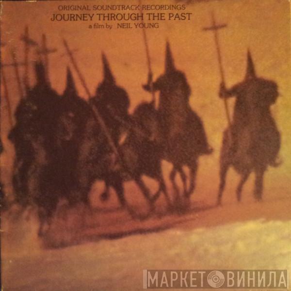 Neil Young - Journey Through The Past (Original Soundtrack Recordings)