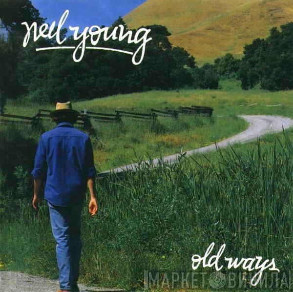  Neil Young  - Old Ways