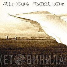  Neil Young  - Prairie Wind
